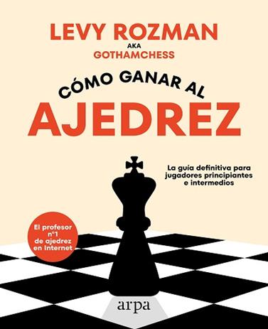 COMO GANAR AL AJEDREZ | 9788419558329 | ROZMAN, LEVY