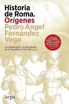 HISTORIA DE ROMA  ORIGENES | 9788410313460 | FERNANDEZ VEGA, PEDRO ANGEL