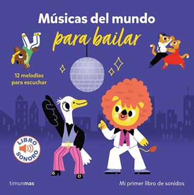 MUSICAS DEL MUNDO PARA BAILAR  MI PRIMER LIBRO DE SONIDOS | 9788408266105 | BILLET, MARION