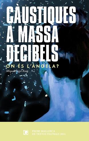 CAUSTIQUES A MASSA DECIBELS | 9791399053555 | ANGEL RAIO, MIQUEL