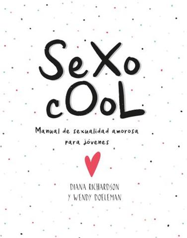 SEXO COOL | 9788416972722 | RICHARDSON, DIANA/DOELEMAN, WENDY