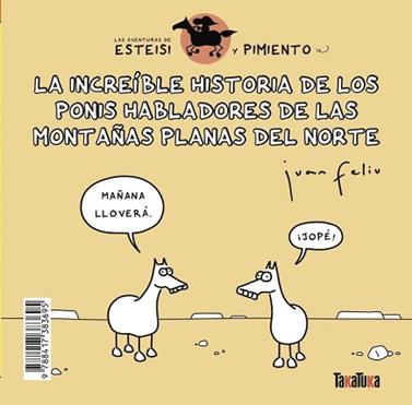 INCREIBLE HISTORIA DE LOS PONIS HABLADORES DE LAS MONTAÑAS PLANAS DEL NORTE, LA | 9788417383695 | FELIU SASTRE, JUAN