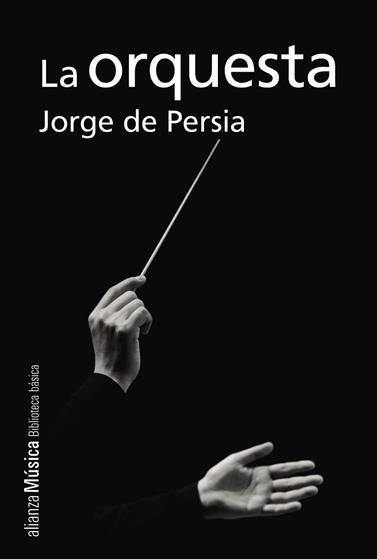 ORQUESTA, LA  | 9788491810193 | PERSIA, JORGE DE