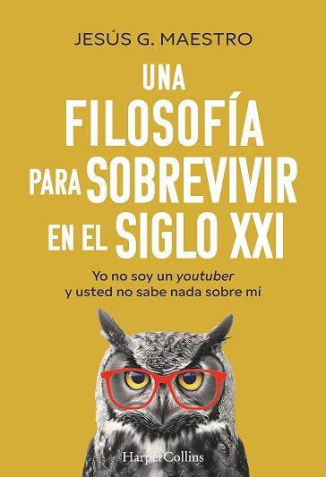 UNA FILOSOFIA PARA SOBREVIVIR EN EL SIGLO XXI | 9788410641914 | MAESTRO, JESUS