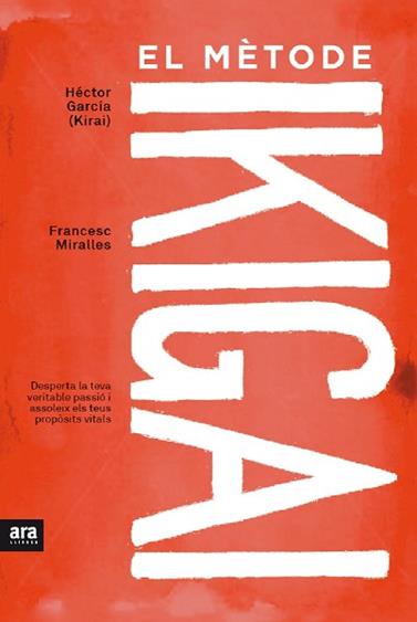 METODE IKIGAI, EL | 9788416915361 | MIRALLES CONTIJOCH, FRANCESC / GARCIA PUIGCERVER, HECTOR