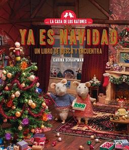 CASA DE LOS RATONES, LA    YA ES NAVIDAD | 9788410323070 | SCHAAPMAN, KARINA